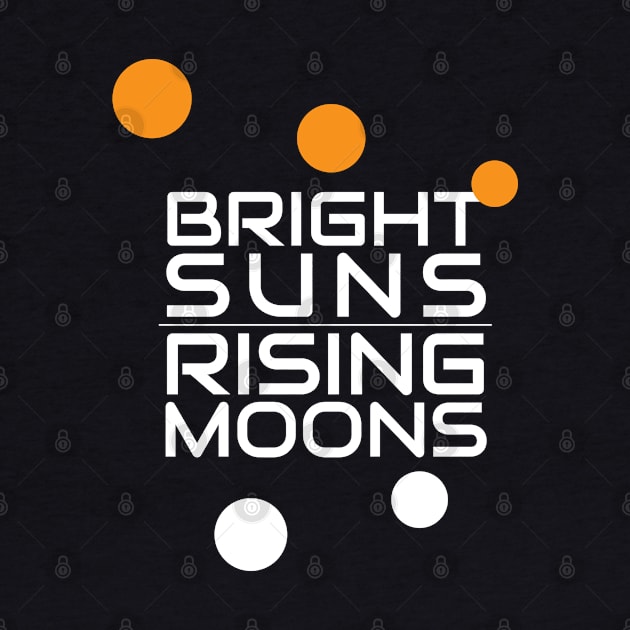 Bright Suns, Rising Moons - English - Galaxy's Edge Inspired by Here With The Ears